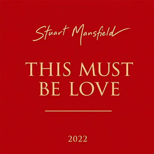 This Must Be Love by Stuart Mansfield – preview cover artwork